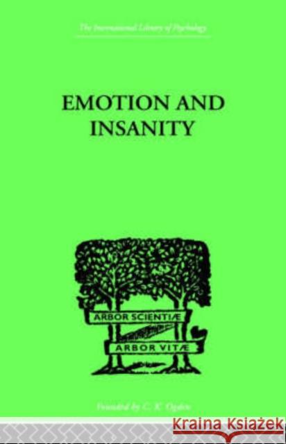 Emotion and Insanity S. Thalbitzer 9780415209359 Routledge