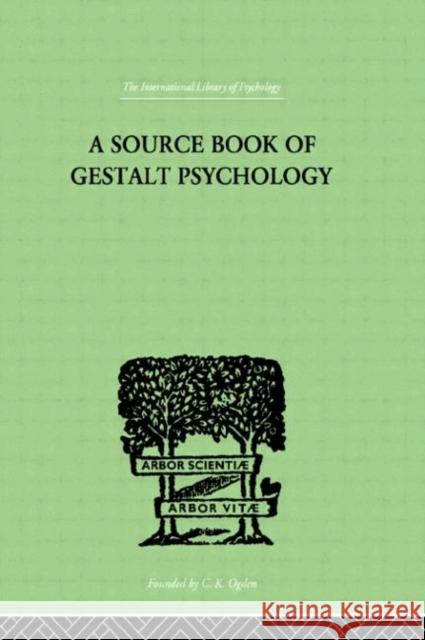 A Source Book Of Gestalt Psychology Willis D. Ellis 9780415209571