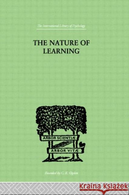 The Nature of Learning : In Its Relation to the Living System George Humphrey 9780415209595 Routledge