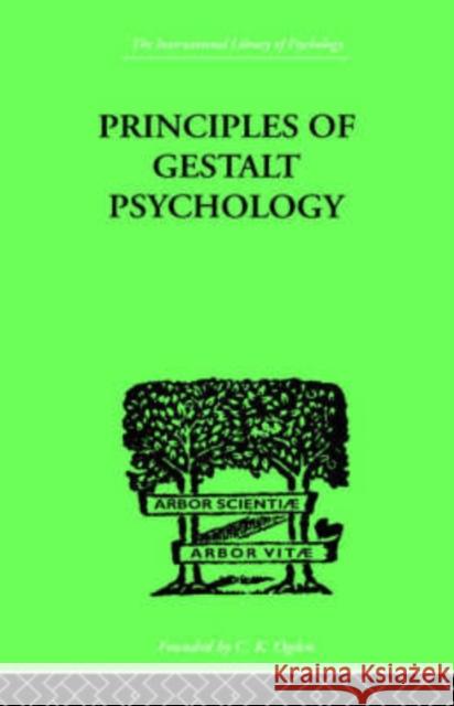 Principles Of Gestalt Psychology K. Koffka 9780415209625 Routledge