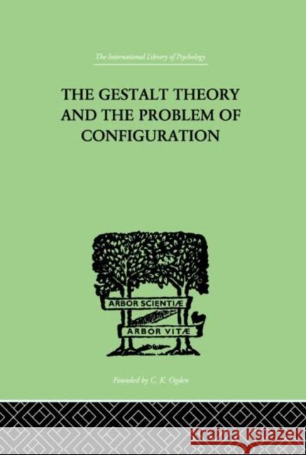 The Gestalt Theory And The Problem Of Configuration Bruno Petermann 9780415209687 Routledge