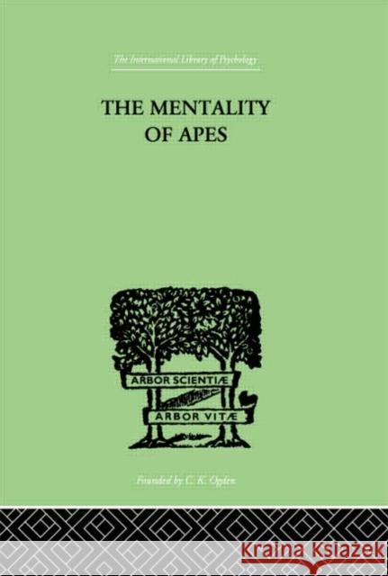 The Mentality of Apes Khler, Wolfgang Khler, Wolfgang  9780415209793