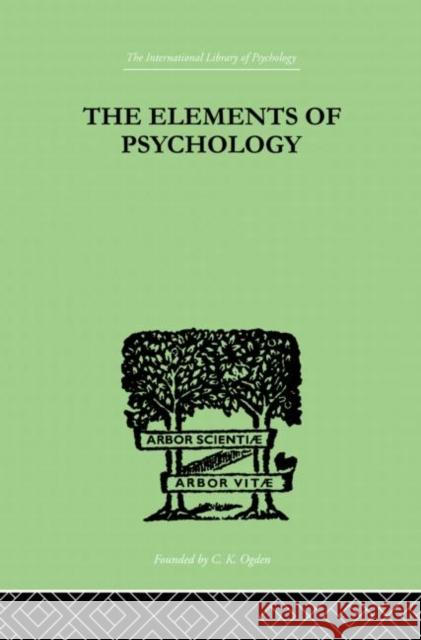 The Elements Of Psychology E. Thorndike Edwa Thorndike 9780415210447 Routledge