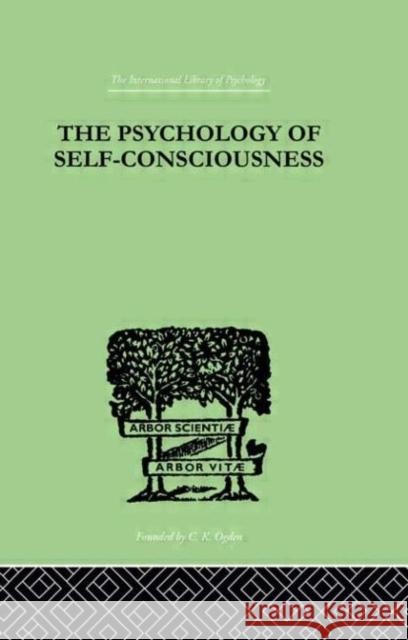 The Psychology Of Self-Conciousness TURNER, Julia TURNER, Julia  9780415210478 Taylor & Francis