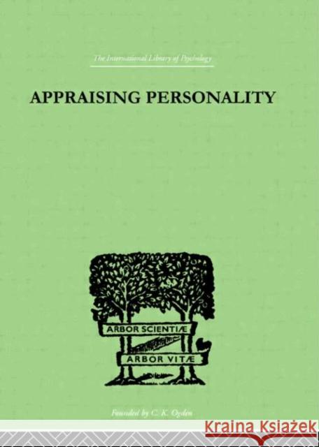 Appraising Personality : THE USE OF PSYCHOLOGICAL TESTS IN THE PRACTICE OF MEDICINE Molly Harrower 9780415210591 Routledge