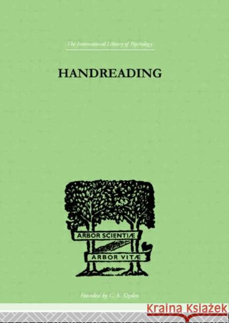 Handreading : A STUDY OF CHARACTER AND PERSONALITY M. N. Laffan 9780415210621 Routledge