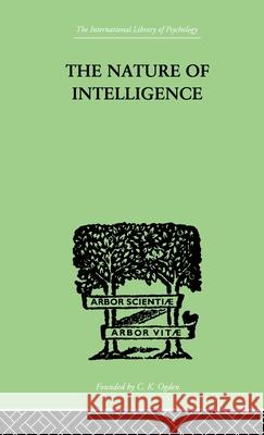 The Nature of Intelligence L. Thurstone L. L. Thurstone 9780415210690 Routledge