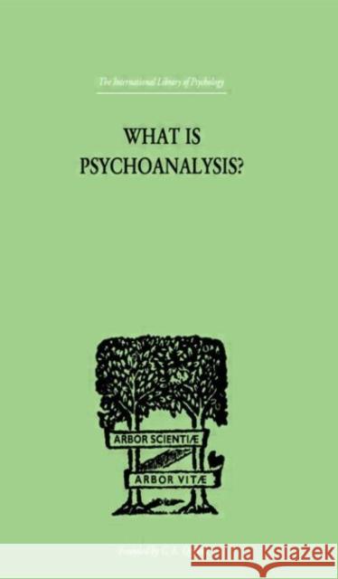 What Is Psychoanalysis? Isador Coriat 9780415210867 Routledge