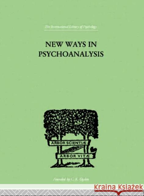 New Ways in Psychoanalysis Karen Horney 9780415210973 Routledge
