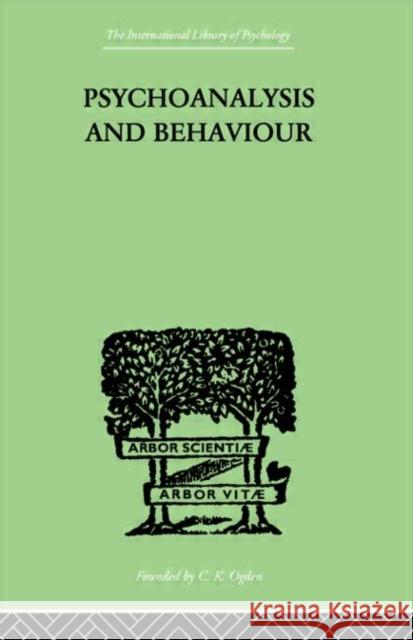 Psychoanalysis And Behaviour Andr Tridon 9780415211086 Routledge