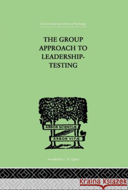 The Group Approach To Leadership-Testing Henry Harris 9780415211192