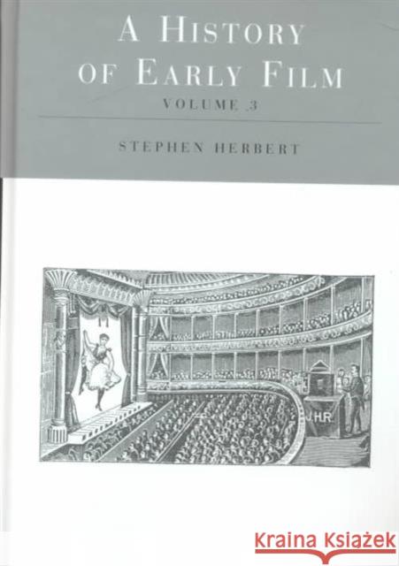 A History of Early Film Stephen Herbert Stephen Herbert 9780415211512 Routledge