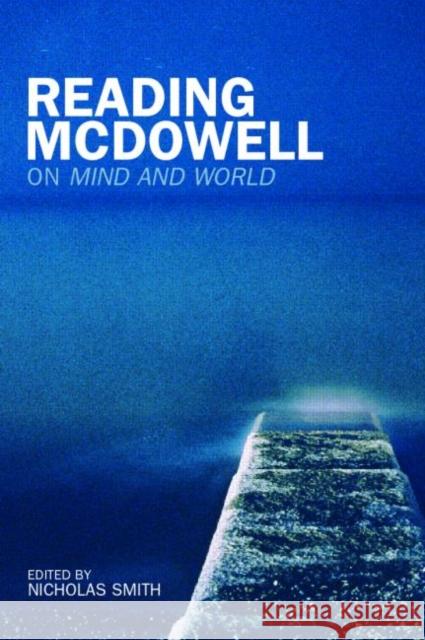 Reading McDowell: On Mind and World Smith, Nicholas 9780415212137
