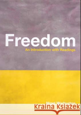 Freedom: An Introduction with Readings Nigel Warburton 9780415212458