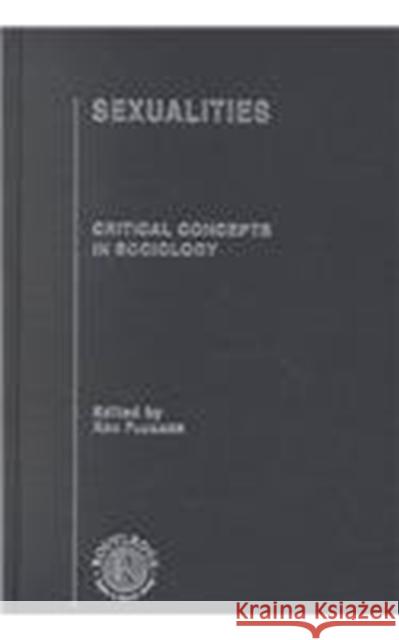 Sexualities : Critical Concepts in Sociology Ken Plummer Kenneth Plummer 9780415212724 Routledge