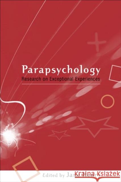 Parapsychology: Research on Exceptional Experiences Henry, Jane 9780415213592