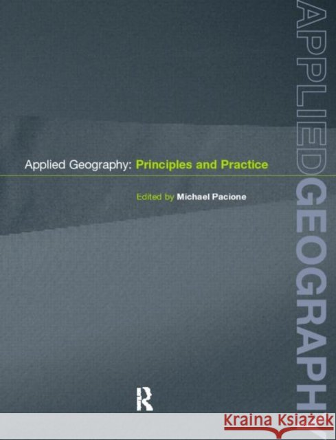 Applied Geography : Principles and Practice Michael Pacione 9780415214193