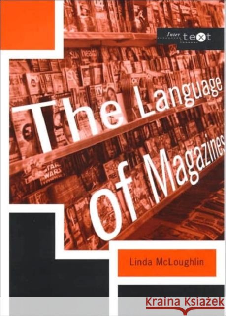 The Language of Magazines Linda McLoughlin 9780415214247