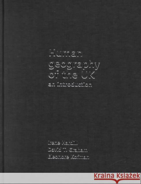 Human Geography of the UK: An Introduction Graham, David 9780415214254