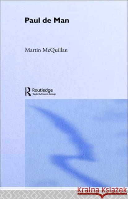 Paul de Man Martin McQuillan 9780415215121 Routledge