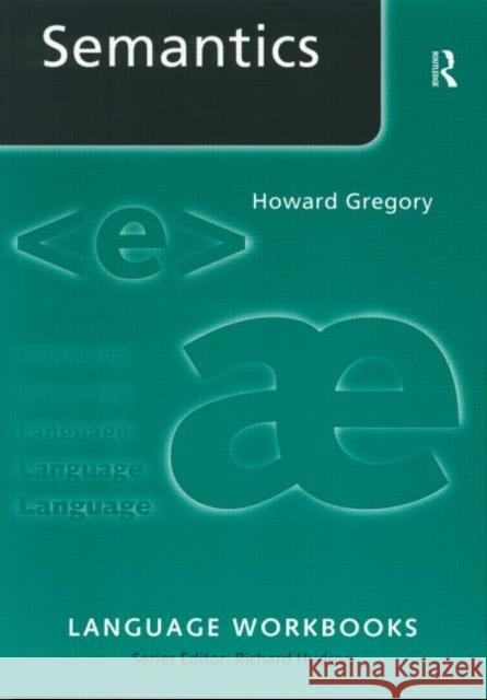 Semantics Howard Gregory 9780415216104 Routledge