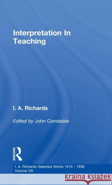 Interpretation In Teaching V 8 John Constable I. A. Richards 9780415217392 Routledge