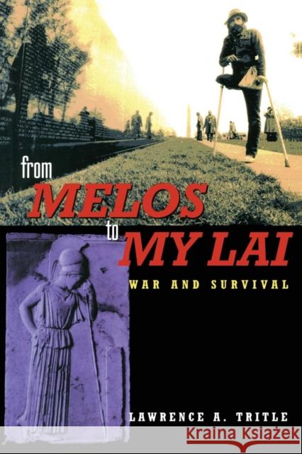 From Melos to My Lai: A Study in Violence, Culture and Social Survival Tritle, Lawrence a. 9780415217576 Routledge