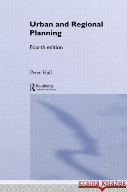Urban and Regional Planning Peter Geoffrey Hall Hall Peter 9780415217767