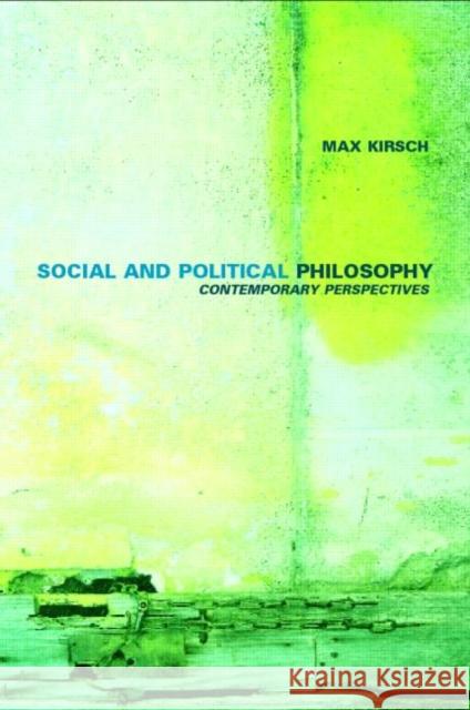 Social and Political Philosophy : Contemporary Perspectives James P. Sterba 9780415217965