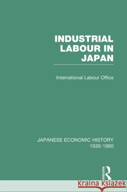 Industrial Japan V 5 Industrial Labour in Japan 9780415218207 Routledge