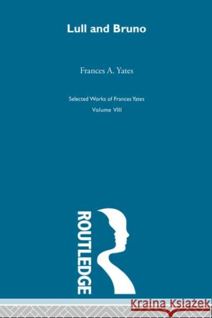 Lull & Bruno Frances Amelia Yates 9780415220514 Routledge