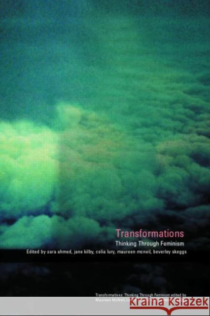 Transformations: Thinking Through Feminism Ahmed, Sarah 9780415220675