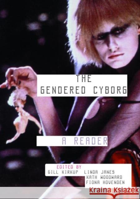 The Gendered Cyborg: A Reader Hovenden, Fiona 9780415220910 Routledge