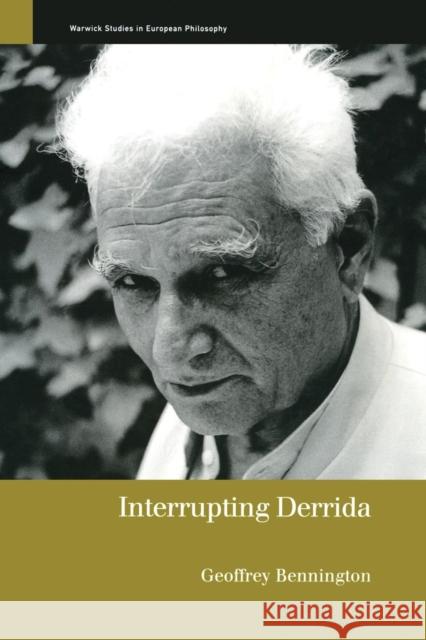 Interrupting Derrida Geoffrey Bennington 9780415224277 Routledge
