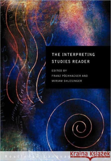 The Interpreting Studies Reader Franz Pochhacker 9780415224789 0