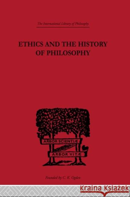 Ethics and the History of Philosophy : Selected Essays C. D. Broad 9780415225304 Routledge