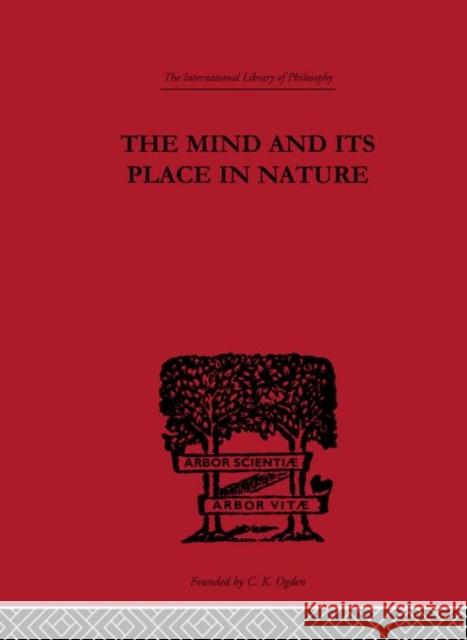 The Mind and its Place in Nature Charlie Dunbar Broad 9780415225526 Routledge
