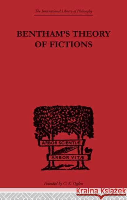 Bentham's Theory of Fictions C. K. Ogden 9780415225557 Routledge