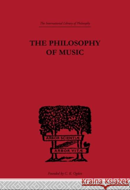 The Philosophy of Music William Pole Hamilton Hartridge Edward J. Dent 9780415225625 Routledge