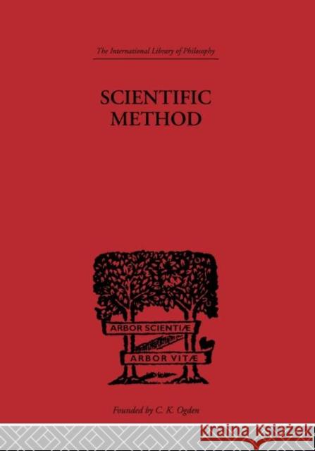 Scientific method : An Inquiry into the Character and Validity of Natural Laws A. D. Ritchie 9780415225694 Routledge