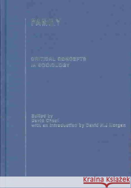 Family: Critical Concepts in Sociology Cheal, David 9780415226295 Routledge