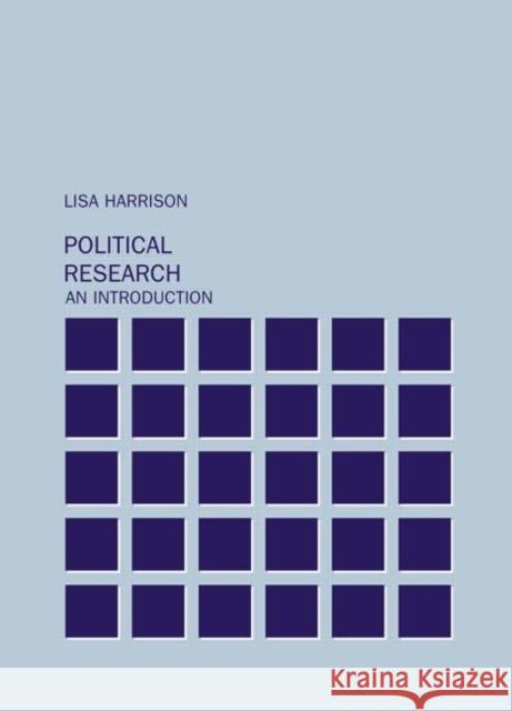 Political Research : An Introduction Lisa Harrison 9780415226554 Routledge