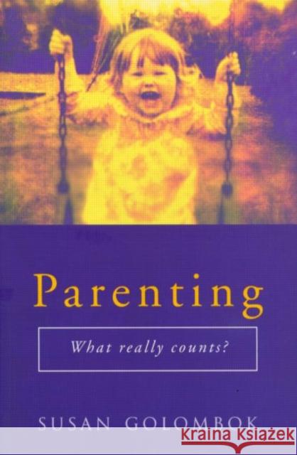 Parenting: What Really Counts? Golombok, Susan 9780415227162