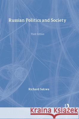 Russian Politics and Society Richard Sakwa Sakwa Richard 9780415227520