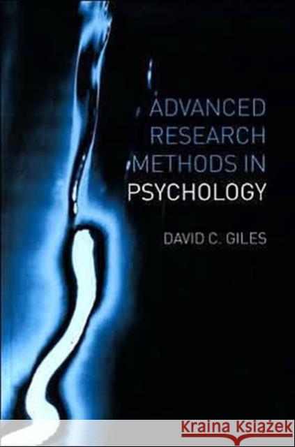 Advanced Research Methods in Psychology David Giles C. Gile 9780415227711 Routledge