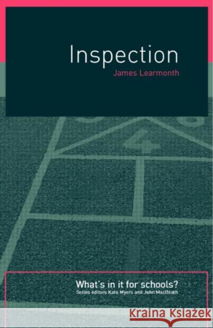 Inspection: What's in It for Schools? Learmonth, James 9780415227858 Falmer Press