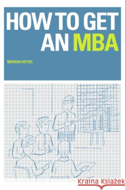 How to Get an MBA Morgen Witzel 9780415228176