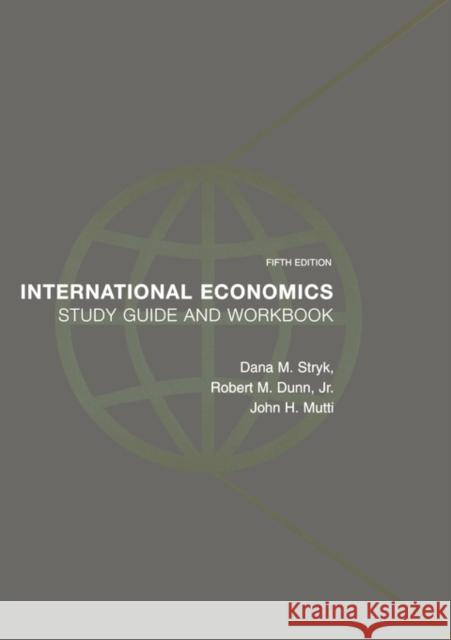 International Economics Study Guide and Workbook Dana M. Stryk 9780415228305