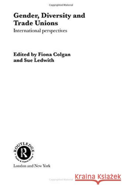 Gender, Diversity and Trade Unions: International Perspectives Colgan, Fiona 9780415230216