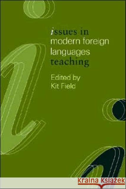 Issues in Modern Foreign Languages Teaching K. Field 9780415230643 0